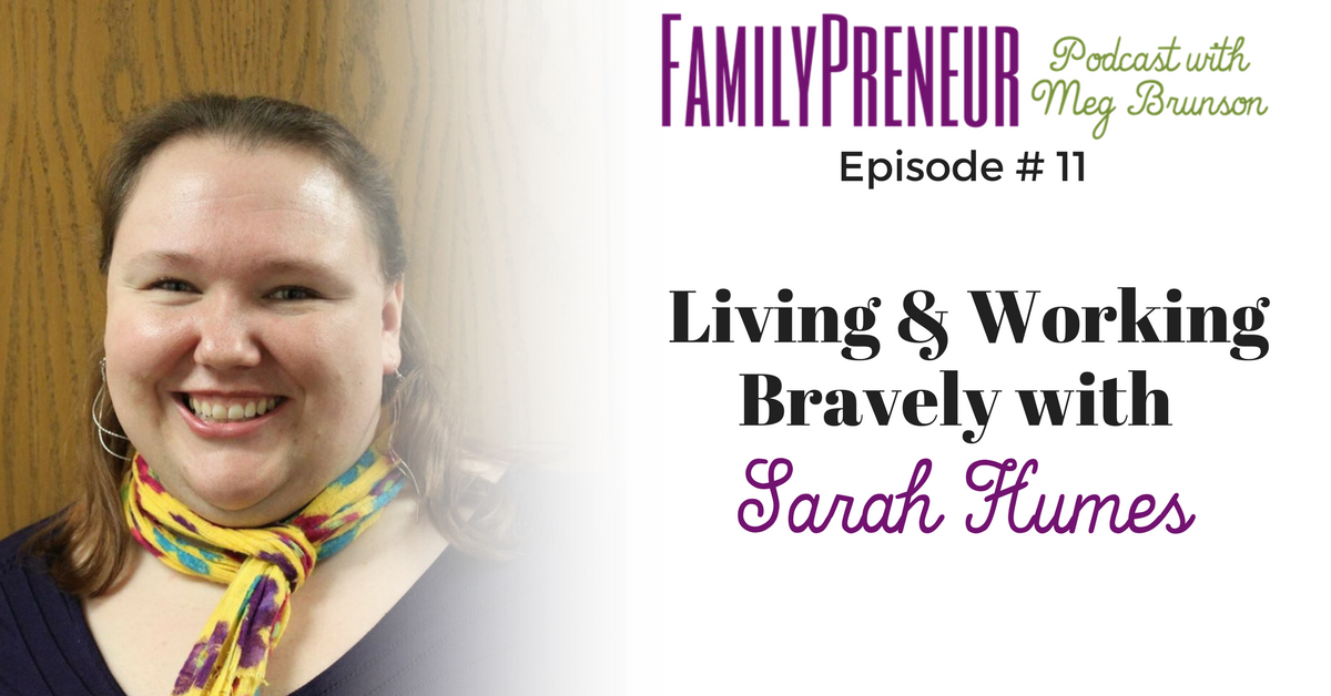 Personal & Professional Bravery with Sarah Humes