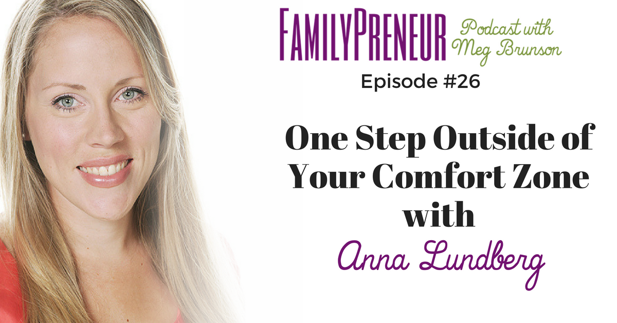 One Step Outside of Your Comfort Zone with Anna Lundberg