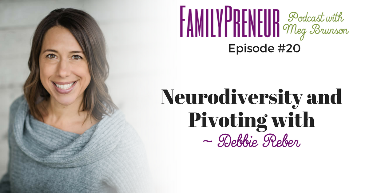 Neurodiversity and Pivoting with Debbie Reber