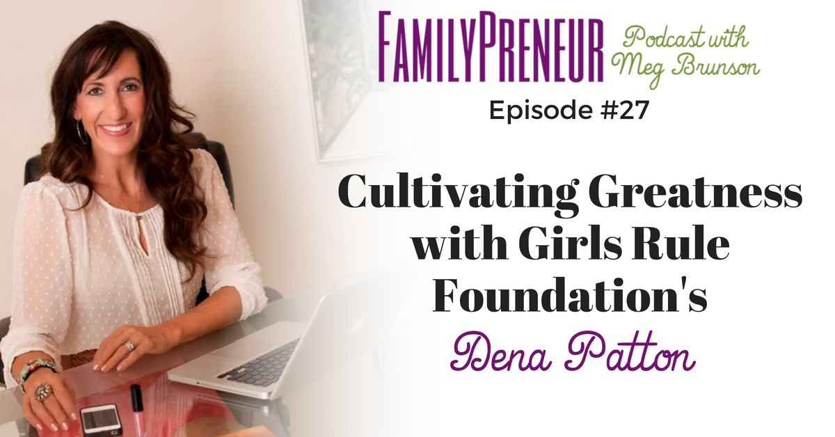 Cultivating Greatness with Girls Rule Foundation’s Dena Patton