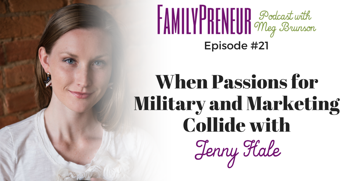 When Passions for Military and Marketing Collide with Jenny Hale