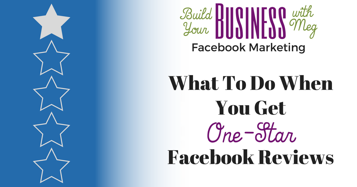 What To Do When You Receive One-Star Facebook Business Page Reviews