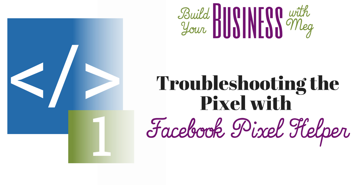 Troubleshooting the Pixel with Facebook Pixel Helper