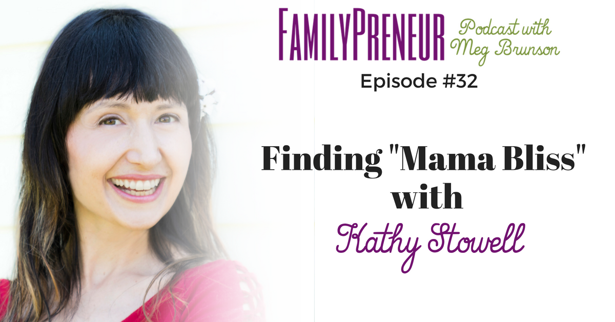 Finding “Mama Bliss” with Kathy Stowell