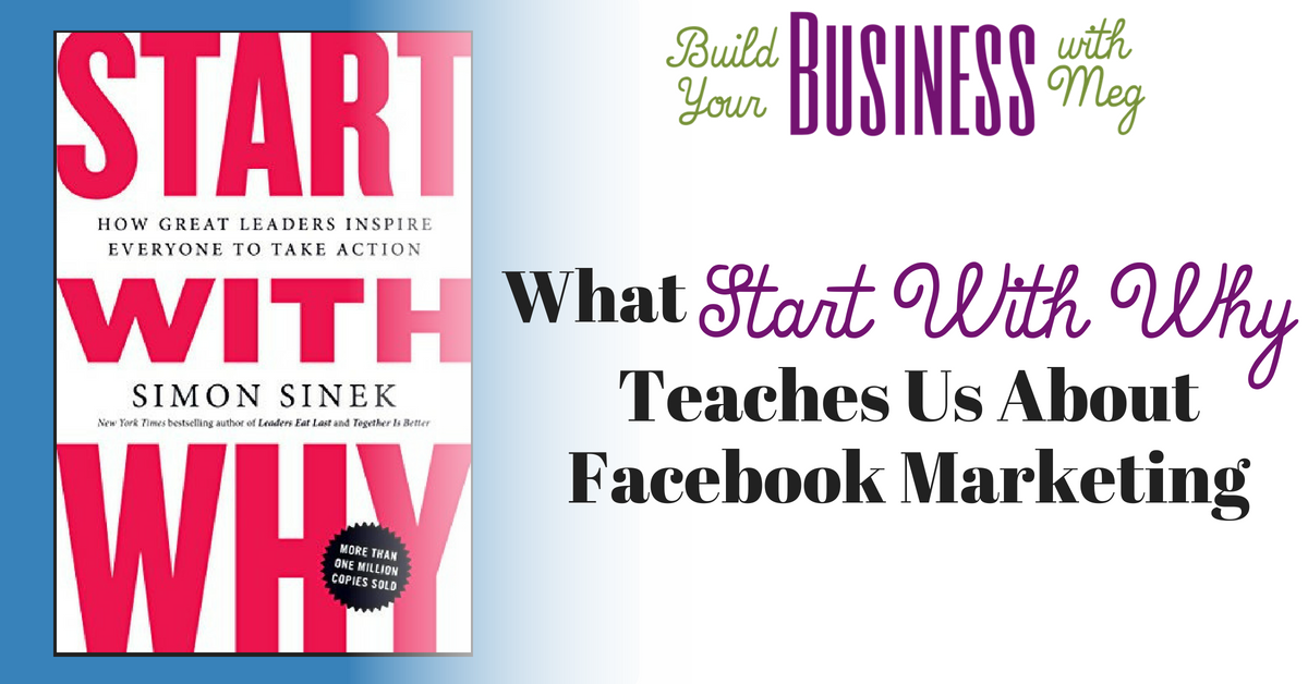 Facebook-Focused Book Review: Start With Why By Simon Sinek