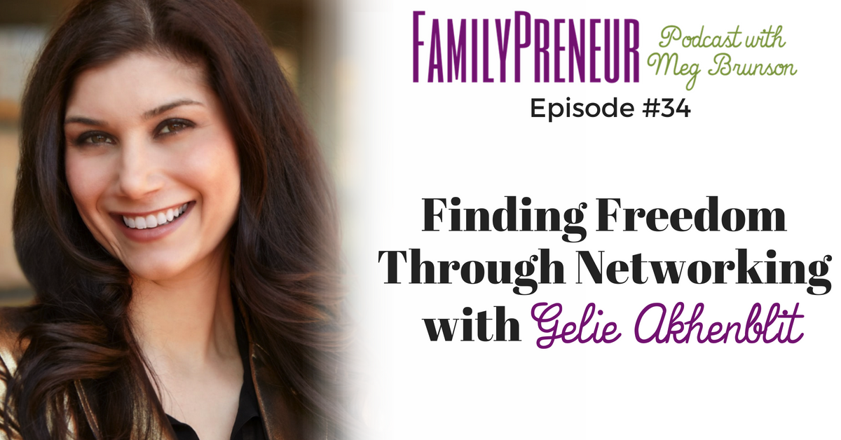 Finding Freedom Through Networking with Gelie Akhenblit