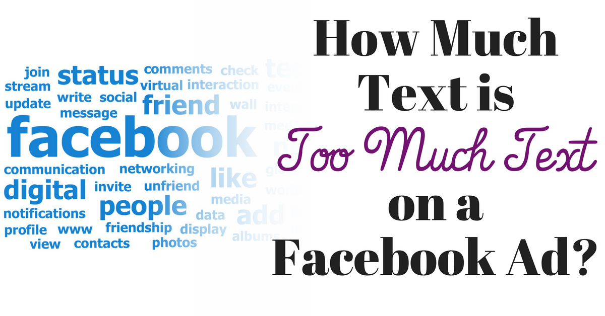 How much text is too much text on a Facebook Ad?