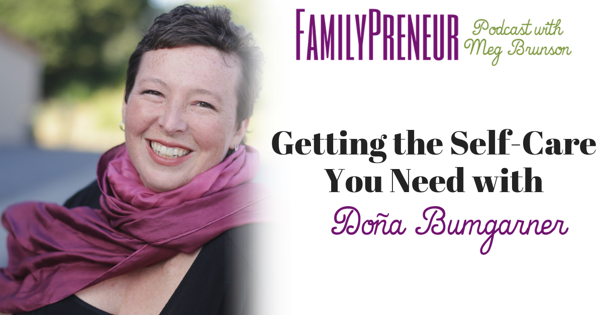 Getting the Self-Care You Need with Doña Bumgarner