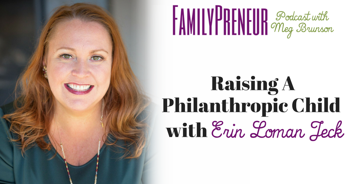 Raising A Philanthropic Child with Erin Loman Jeck