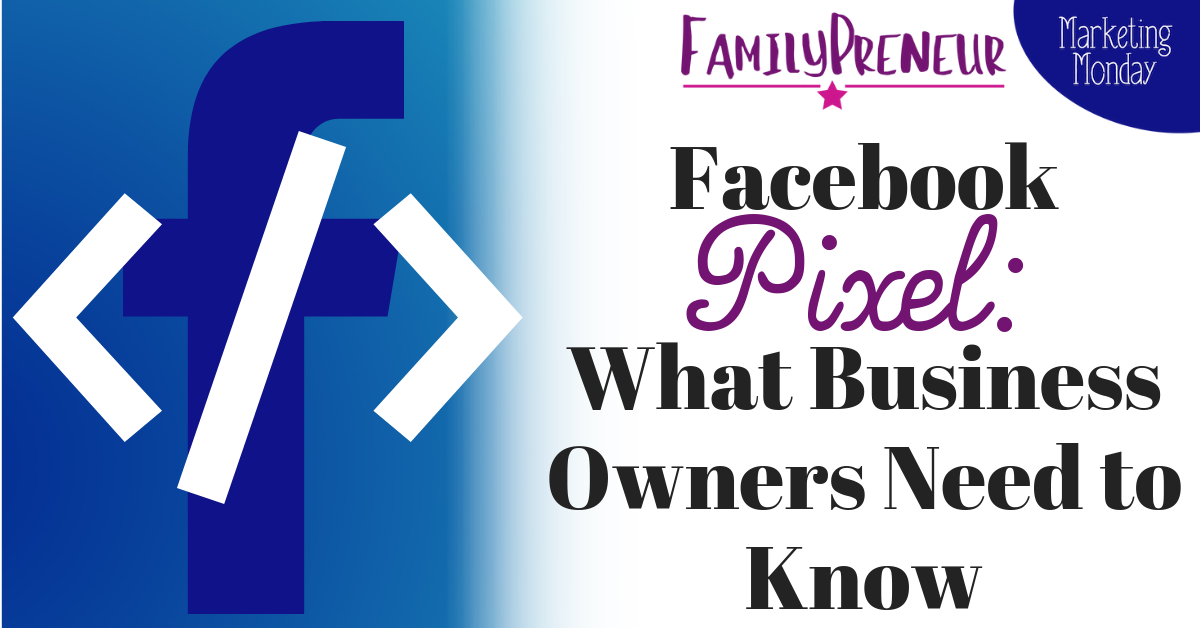Facebook Pixel: What Business Owners Need to Know