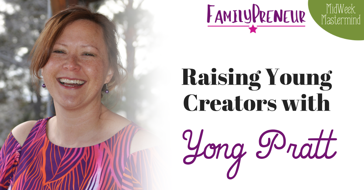 Raising Young Creators with Yong Pratt