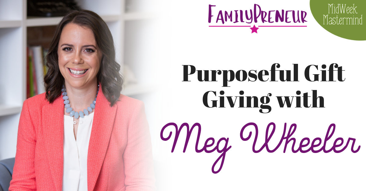 Purposeful Gift Giving with Meg Wheeler