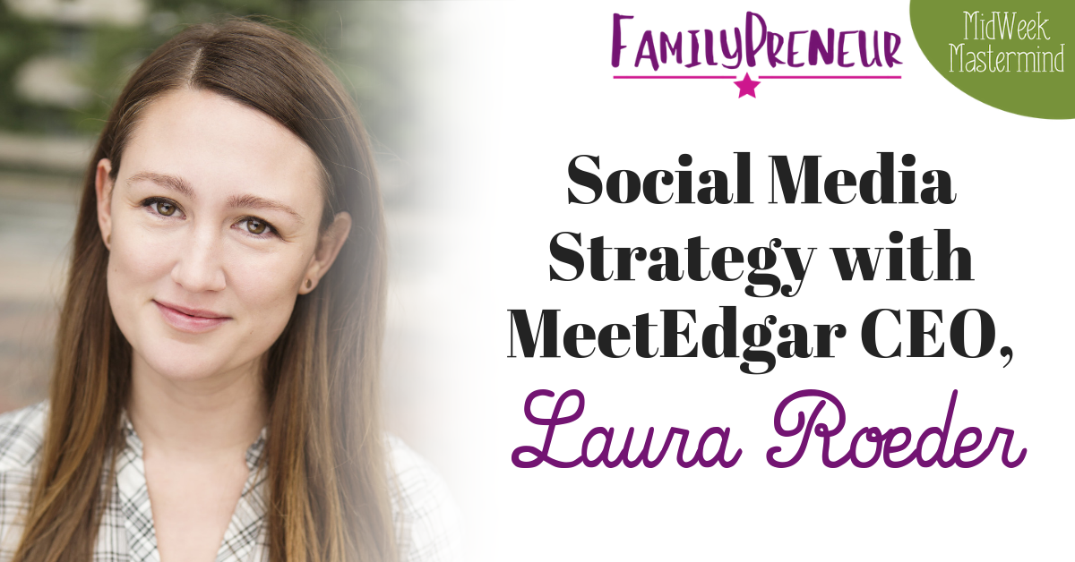 Social Media Strategy with MeetEdgar CEO Laura Roeder