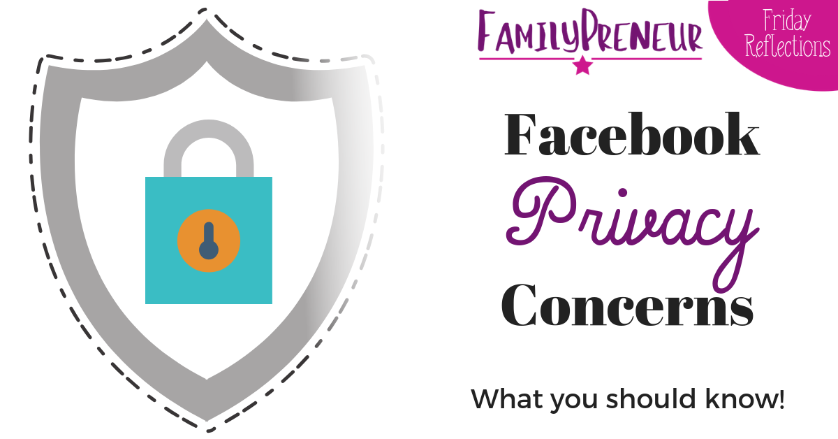 Facebook Privacy Concerns: What you need to know!