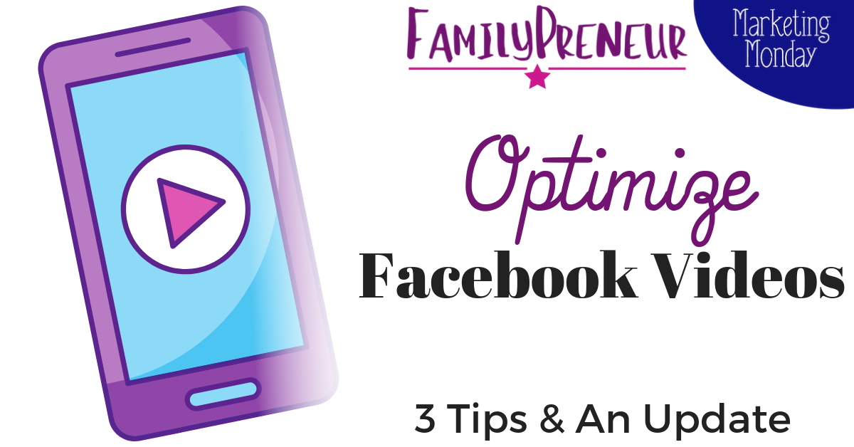 Optimizing Facebook Video Ads: 3 Tips + An Update!