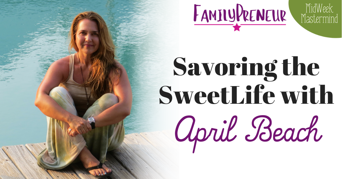 Savoring the SweetLife with April Beach