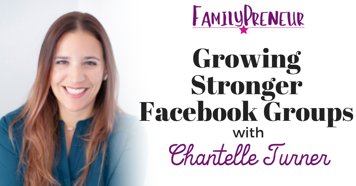 Growing Stronger Facebook Groups with Chantelle Turner