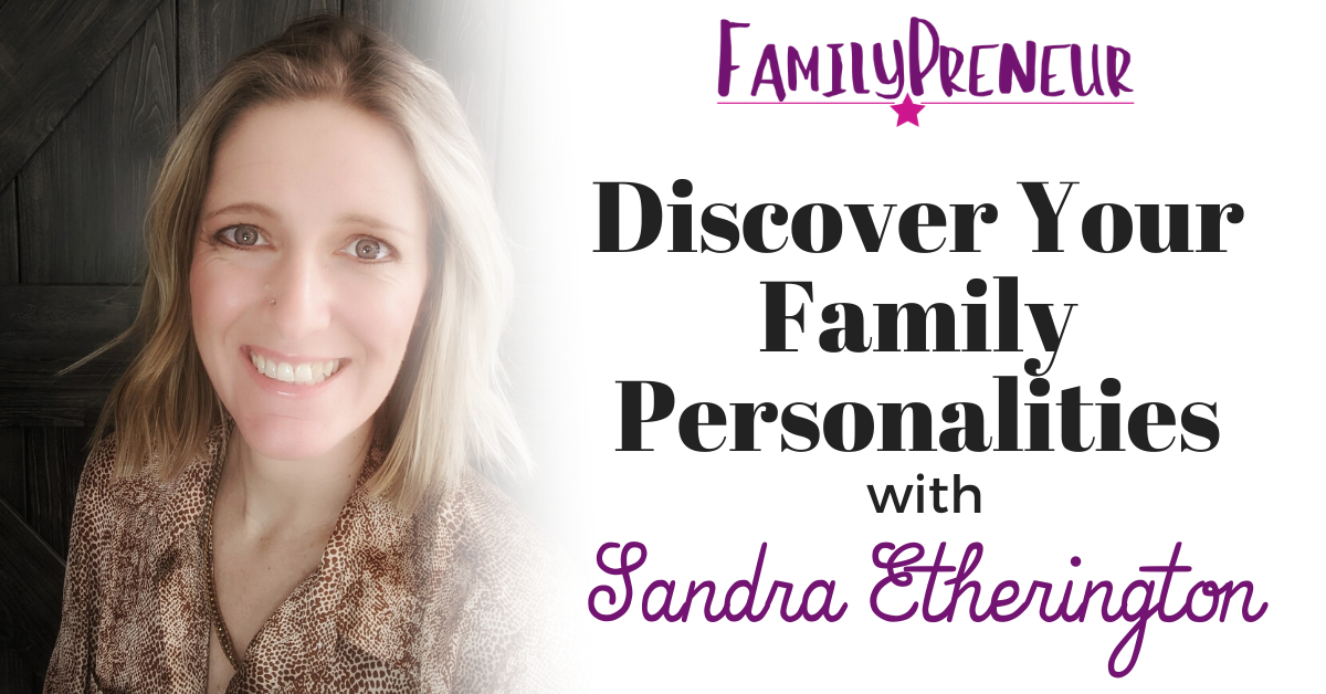 Discover Your Family Personalities with Sandra Etherington