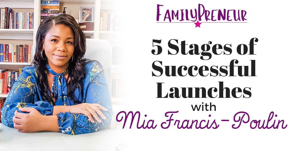 5 Stages of Successful Launches with Mia Francis-Poulin