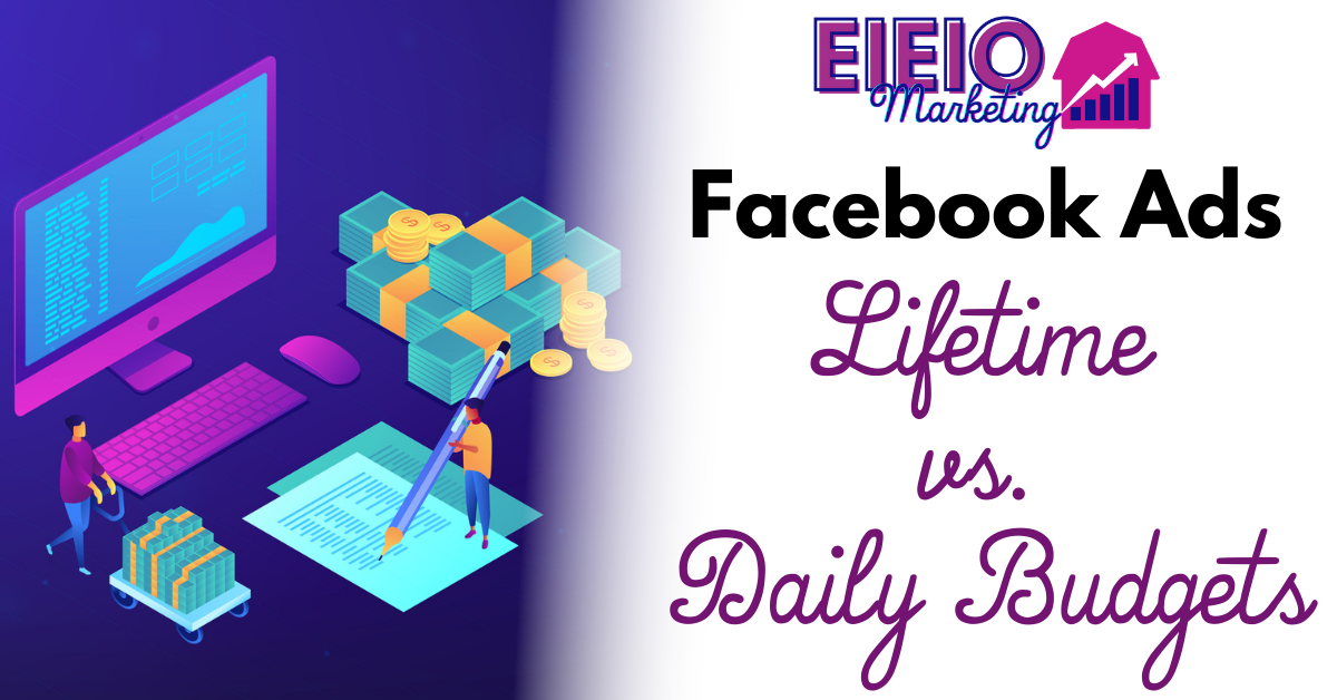 Facebook Ads: Lifetime vs. Daily Budgets