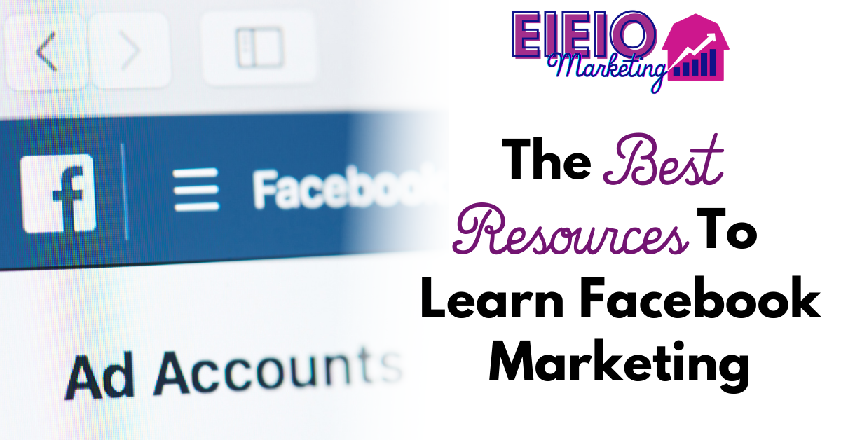 The Best Resources to Learn Facebook Marketing
