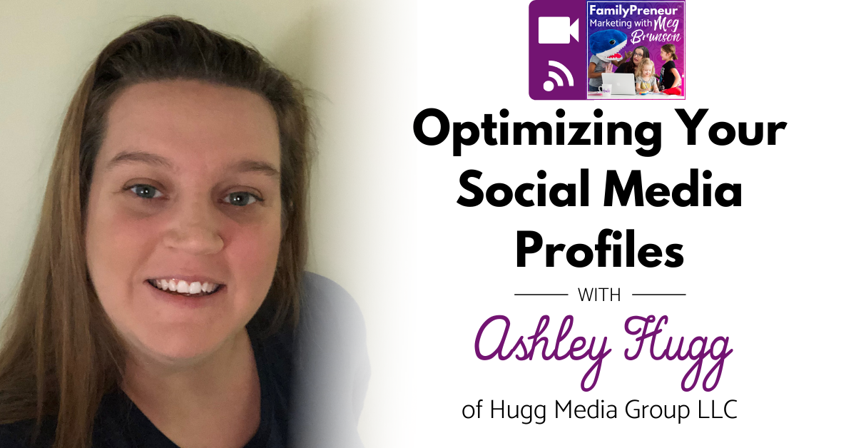 Optimizing Social Media Profiles with Ashley Hugg