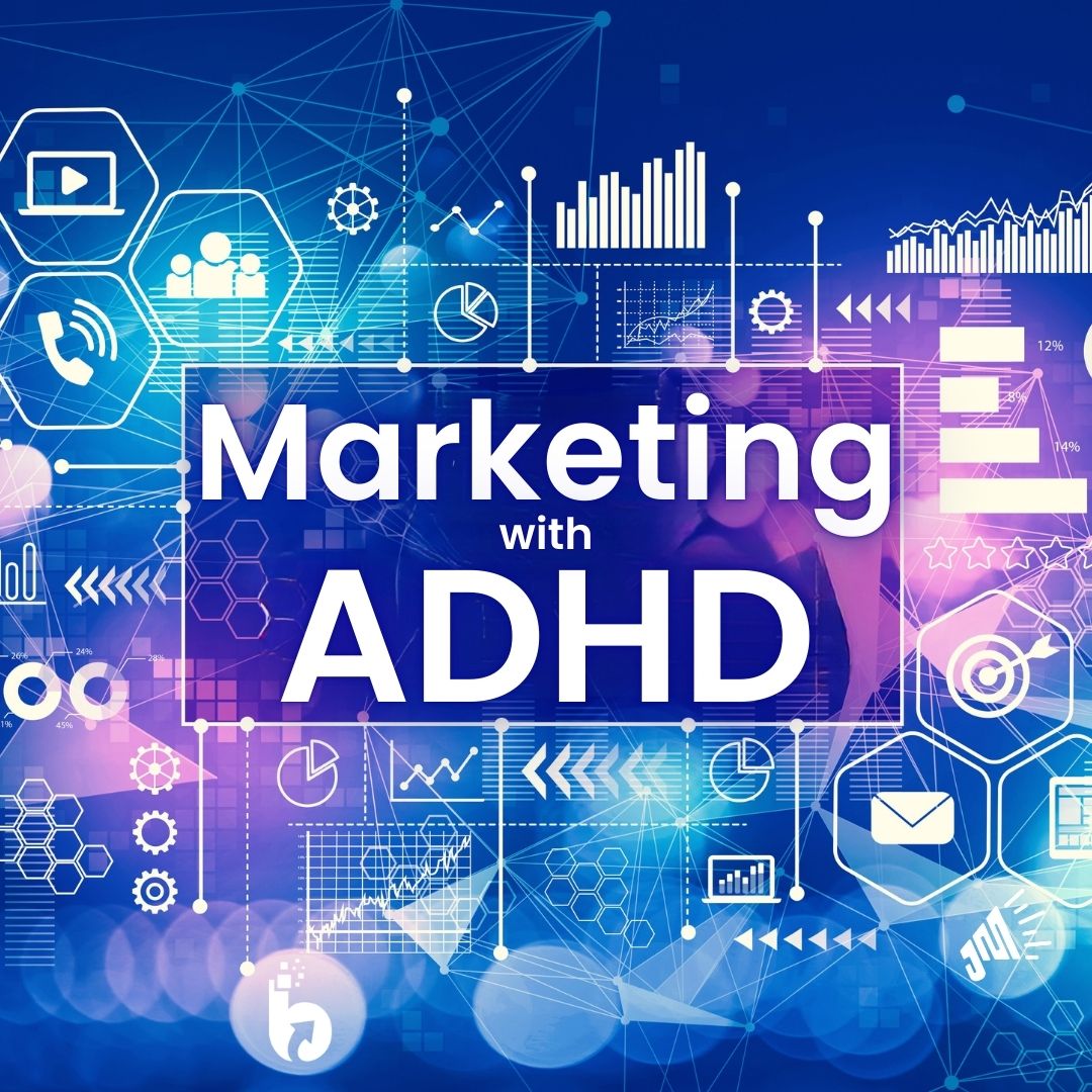 Marketing with ADHD is written in the center of a high-tech and futuristic image that displays marketing icons and analytics details.