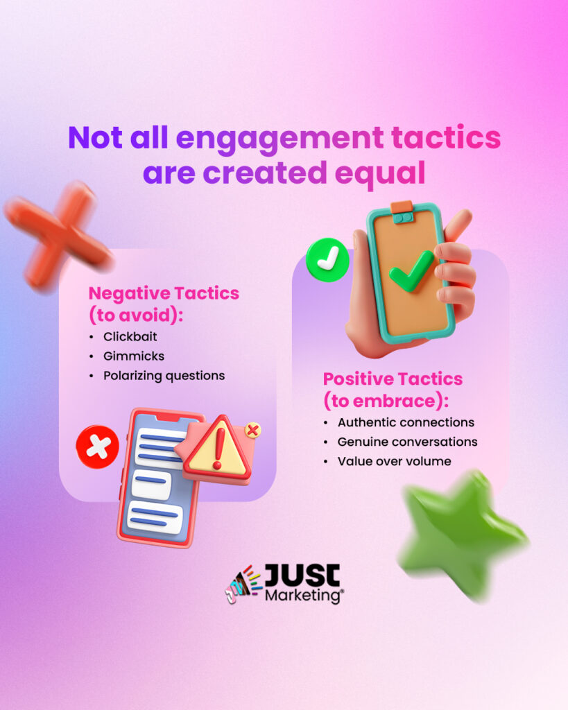 'Not all engagement tactics are created equal.' On the left, a red 'X' icon marks the 'Negative Tactics (to avoid)' list, which includes 'Clickbait,' 'Gimmicks,' and 'Polarizing questions.' On the right, a green checkmark icon highlights the 'Positive Tactics (to embrace)' list, including 'Authentic connections,' 'Genuine conversations,' and 'Value over volume.'