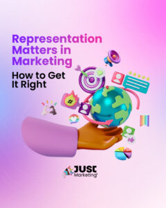 3D illustration with the text 'Representation Matters in Marketing – How to Get It Right' on a pink and purple gradient background. A stylized hand holds a globe surrounded by marketing icons like a target, chat bubble, rainbow heart, pie chart, and social media symbols. 'Just Marketing' logo appears at the bottom.