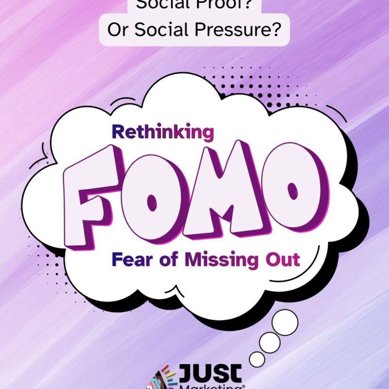 'Social Proof? Or Social Pressure? Rethinking Fomo: Fear of Missing Out.' The bold text 'Fomo' and the phrase 'Fear of Missing Out' appear inside a comic-style thought bubble on a purple brushstroke background. The Just Marketing logo appears at the bottom.