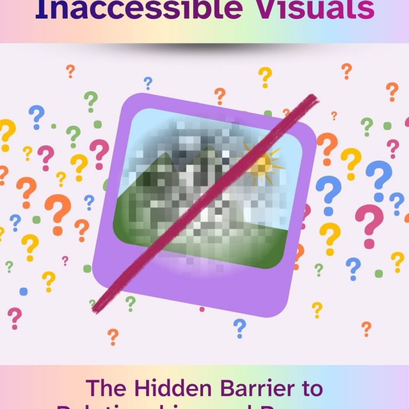 'Inaccessible Visuals: The Hidden Barrier to Relationships and Revenue' appears in bold purple on rainbow gradient banners. A pixelated, unidentifiable image in a purple frame is crossed out with a red diagonal line, surrounded by colorful question marks scattered across a light pink background.