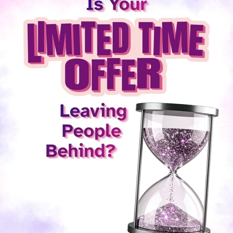 'Is Your Limited Time Offer Leaving People Behind?' in bold purple text with a pink outline. A silver hourglass filled with sparkling purple glitter sand sits to the right, with sand actively falling through the center. The background features a soft pink and purple watercolor wash.