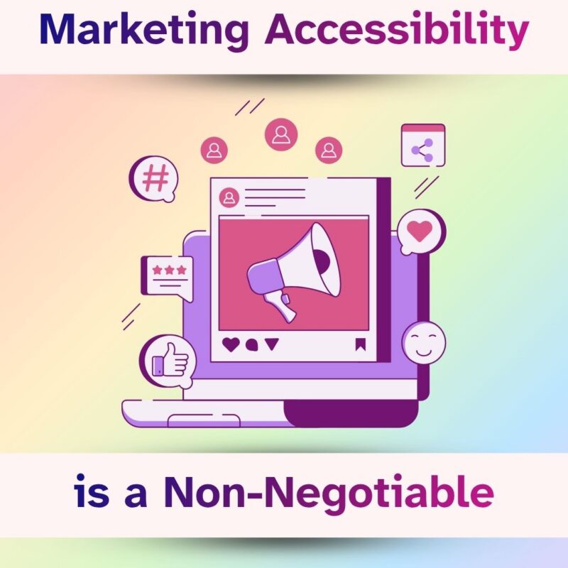 'Marketing Accessibility is a Non-Negotiable' in bold purple text. An illustration of a purple laptop displaying a social media post with a megaphone. Surrounding icons include a hashtag, thumbs up, heart, smiley face, share, and profile symbols. The Just Marketing logo is at the bottom.