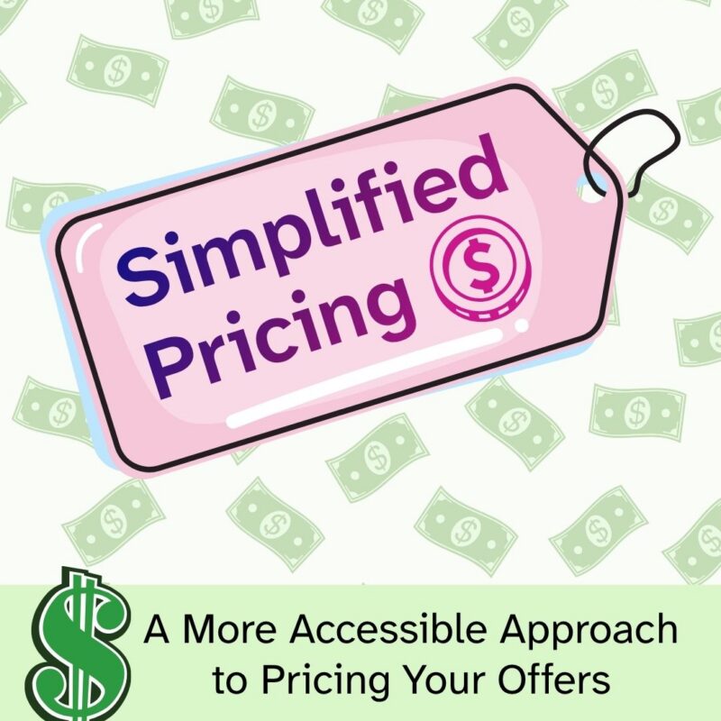 'Simplified Pricing: A More Accessible Approach to Pricing Your Offers' in bold purple text. A large illustrated pink price tag with a coin graphic sits at the center, while a green dollar sign icon anchors the light green banner at the bottom. Scattered green dollar bill illustrations fill the cream-colored background.