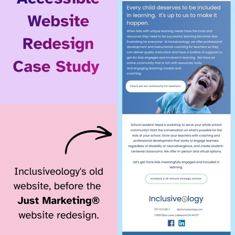 Title: Accessible Website Redesign Case Study. Screeshot of Inclusiveology's old website, before the Just Marketing® website redesign. At the bottom a call to action reads, 'see the transformation' with arrows encouraging you to click through and read more.