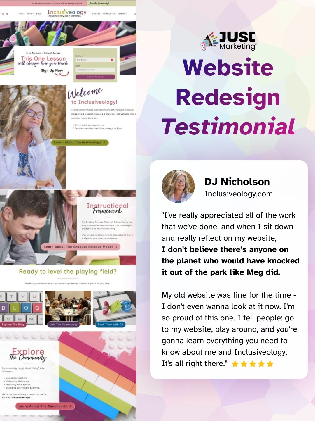 Title: Just Marketing® Website Redesign Testimonial from DJ Nicholson with Inclusiveology. On the left is a screenshot of the newly redesigned website. On the right is a quote from DJ that says, 'I don't believe there's anyone on the planet who would have knocked it out of the park like Meg did.'